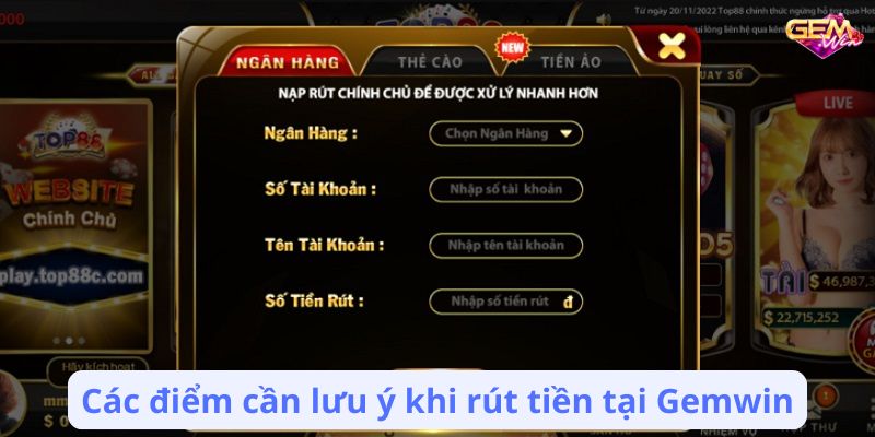 Các điểm cần lưu ý khi rút tiền tại Gemwin