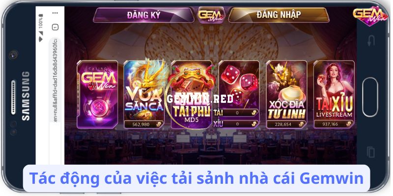 Tác động của việc tải sảnh nhà cái Gemwin