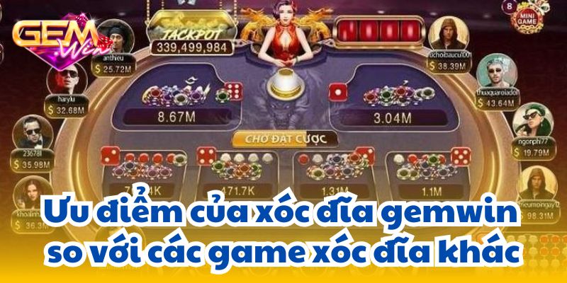 Ưu điểm của xóc đĩa gemwin so với các game xóc đĩa khác